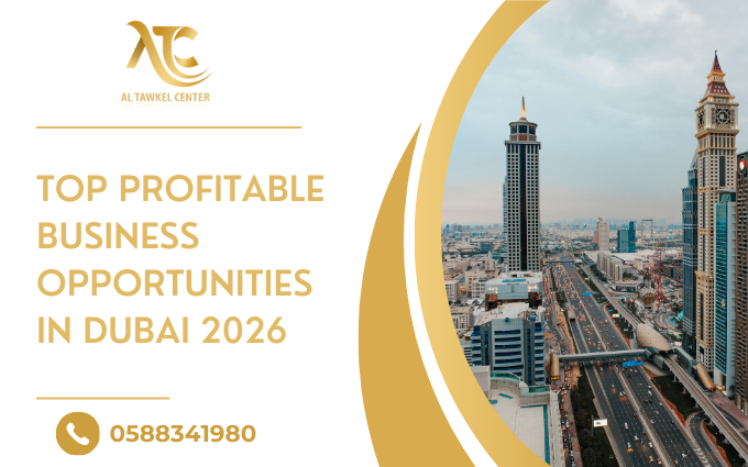 Top Profitable Business Opportunities in Dubai 2026