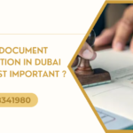 Document Attestation in Dubai