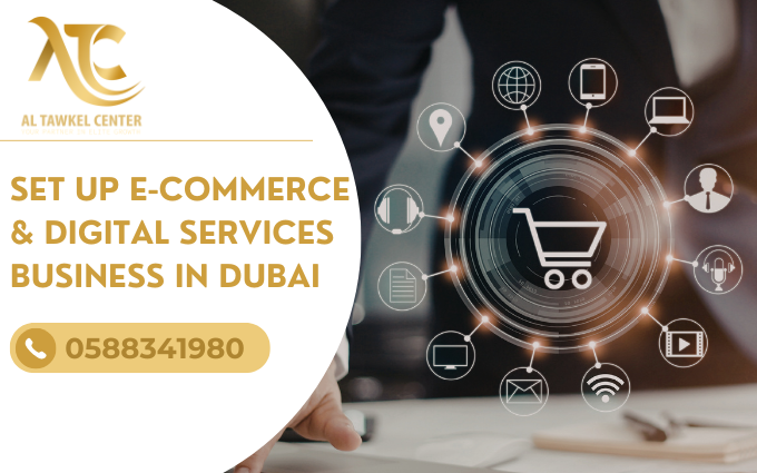 Set up E-commerce & Digital Services business in Dubai