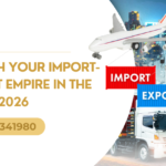 Launch Your Import-Export Empire in the UAE in 2026